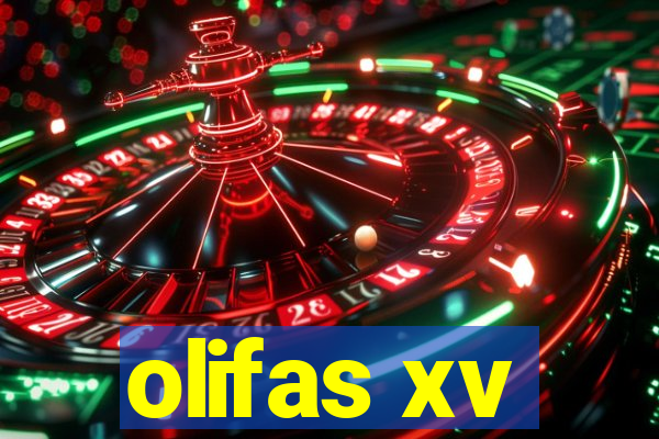 olifas xv